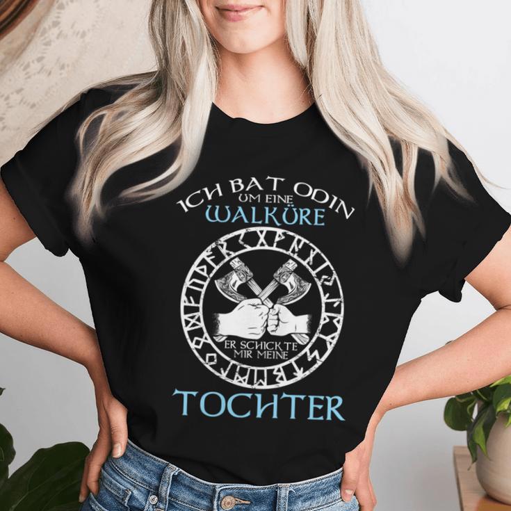 Viking Ich Bat Odin Um Eine Walküre Father Daughter Odin S T-shirt Frauen Geschenke für Sie