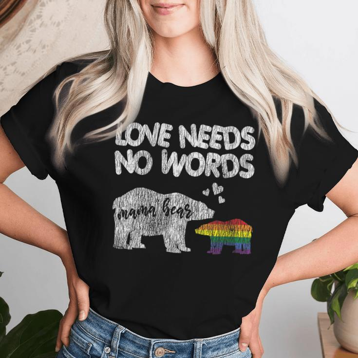 Vintage Mama Bear Love Needs No Words Proud Gay Lgbtq Mom Women T-shirt Gifts for Her