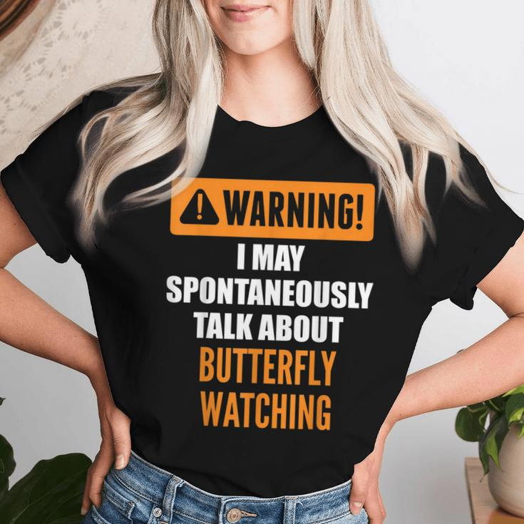 Warning I May Spontaneously Talk About Butterfly Watching Women T-shirt Gifts for Her
