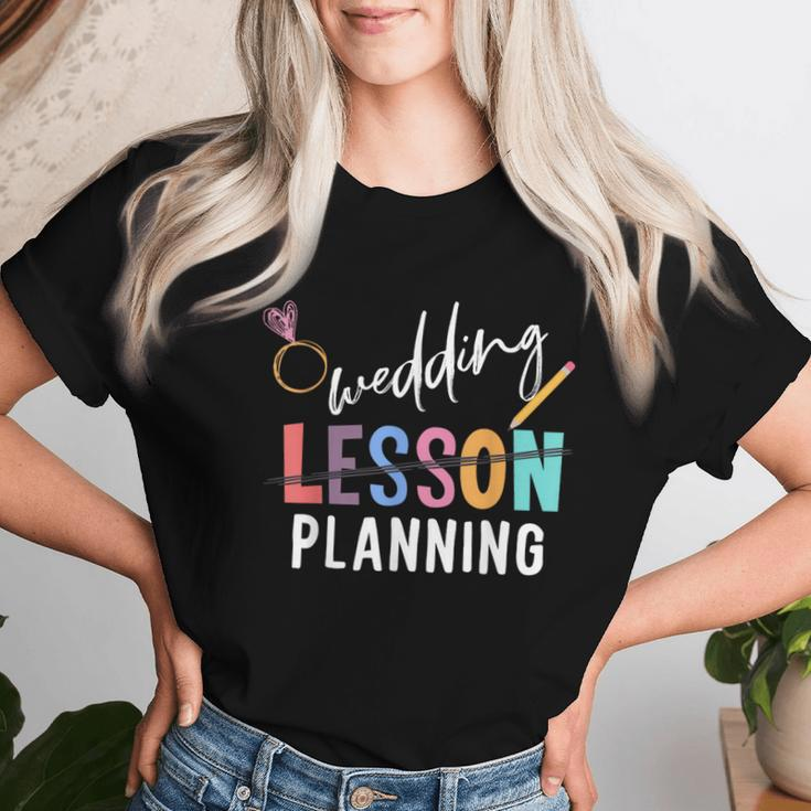 Wedding Planning Not Lesson Engaged Teacher Wedding Women T-shirt Gifts for Her