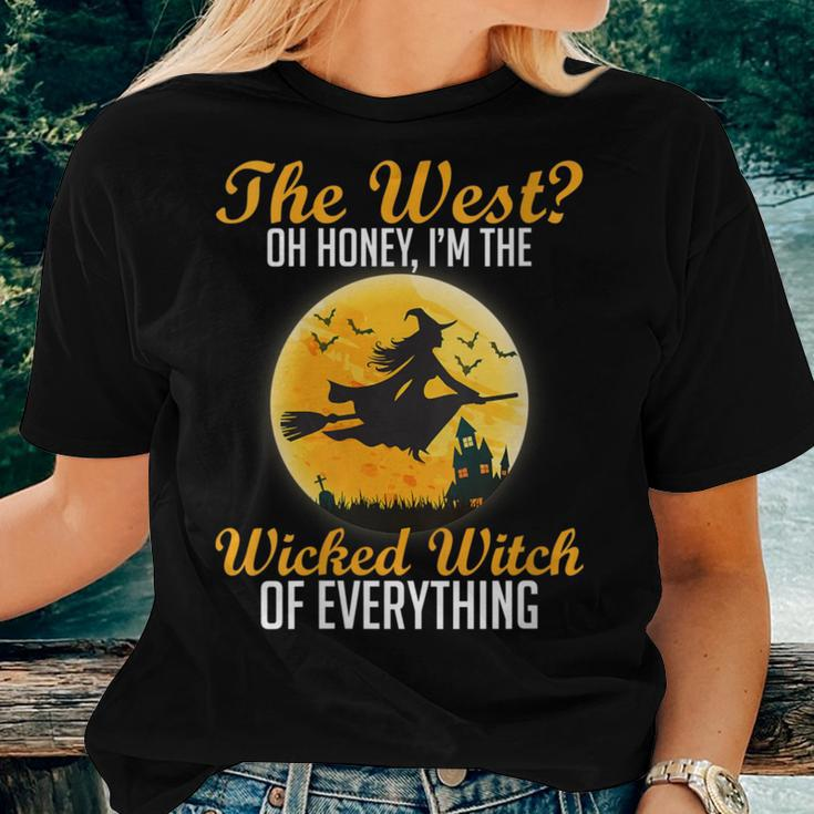 The West Oh Honey I'm The Wicked Witch Of Everything Women T-shirt Gifts for Her