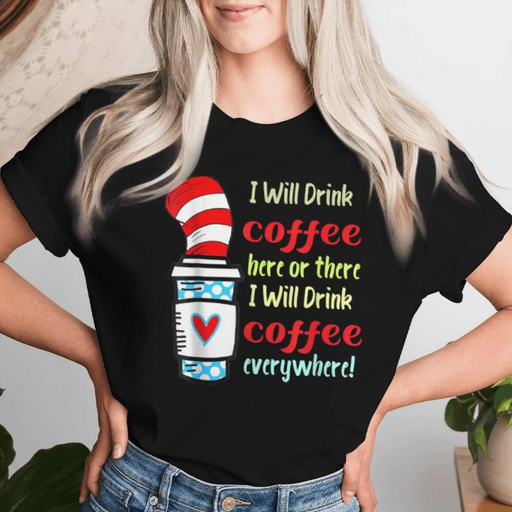 I Will Drink Coffee Here Or There Teacher Teaching Women T-shirt Gifts for Her