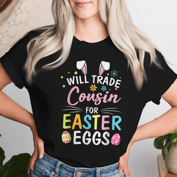 Will Trade Cousin For Easter Eggs Bunny Flower Easter Day Women T-shirt Gifts for Her