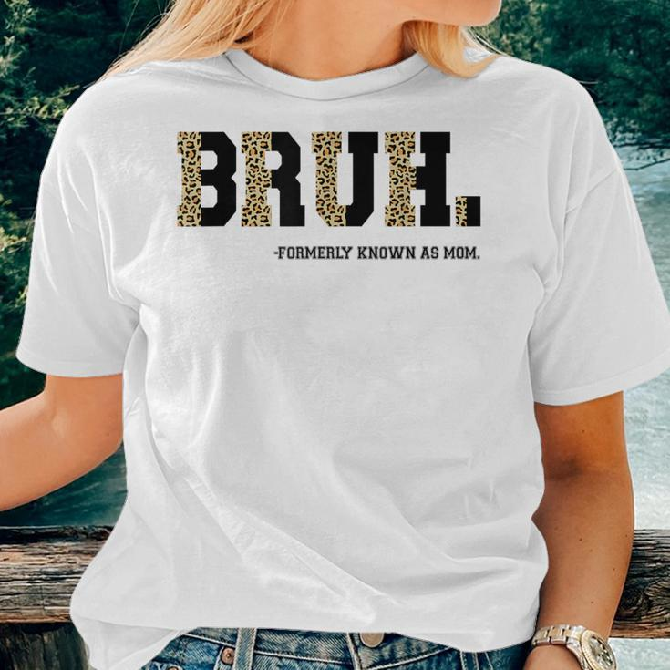 Bruh Formerly Known As Mom Leopard Mama For Mom Women T-shirt Gifts for Her