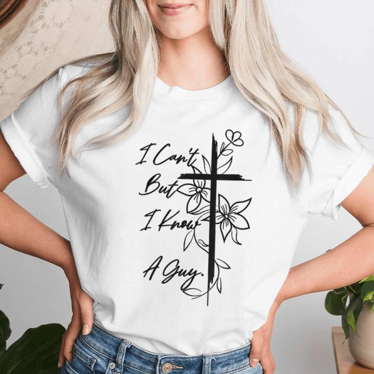 I Can't But I Know A Guy Flower Cross Christian Faith Women T-shirt Gifts for Her