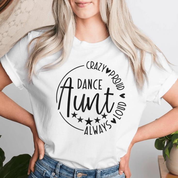 Crazy Proud Always Loud Dance Aunt Women T-shirt Gifts for Her
