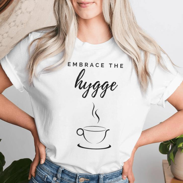 Embrace The Hygge Slow Living Comfy Cozy Coffee Cup Women T-shirt Gifts for Her