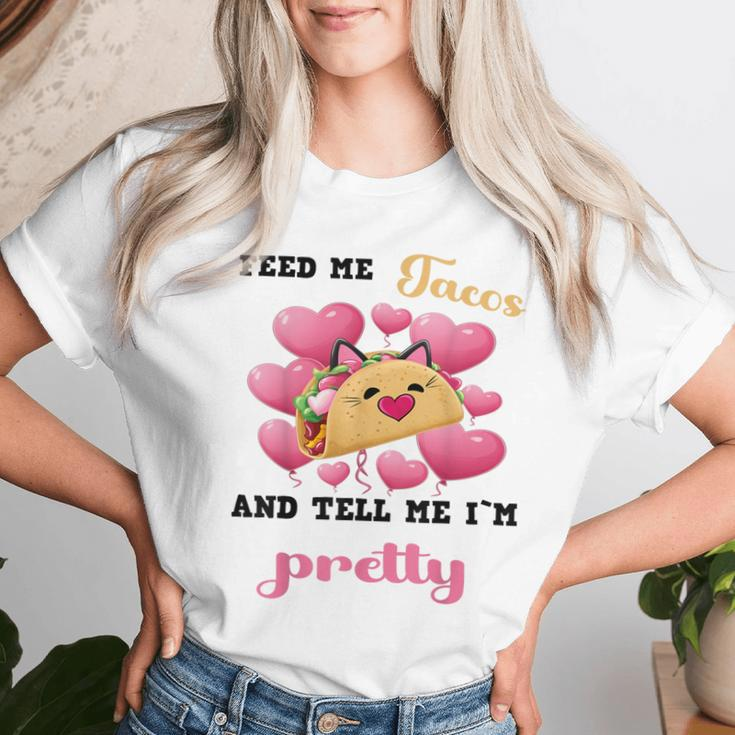 Feed Me Tacos And Tell Me I'm Pretty For Food Women T-shirt Gifts for Her