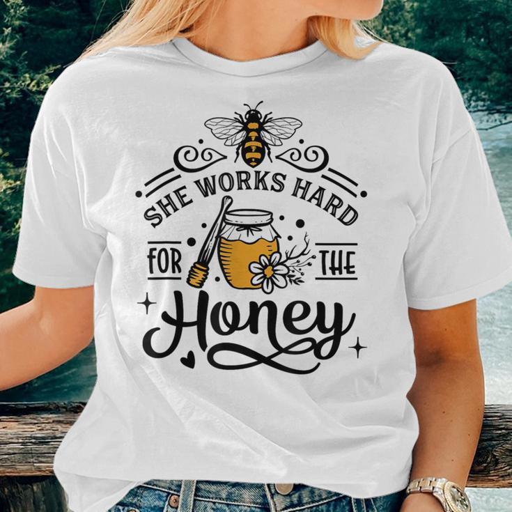 Hive Honeybee Quote She Works Hard For The Honey Bee Saying Women T-shirt Gifts for Her