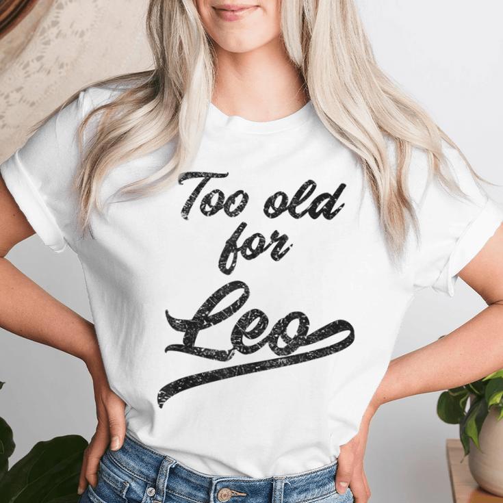 Too Old For Leo Sarcastic Women T-shirt Gifts for Her