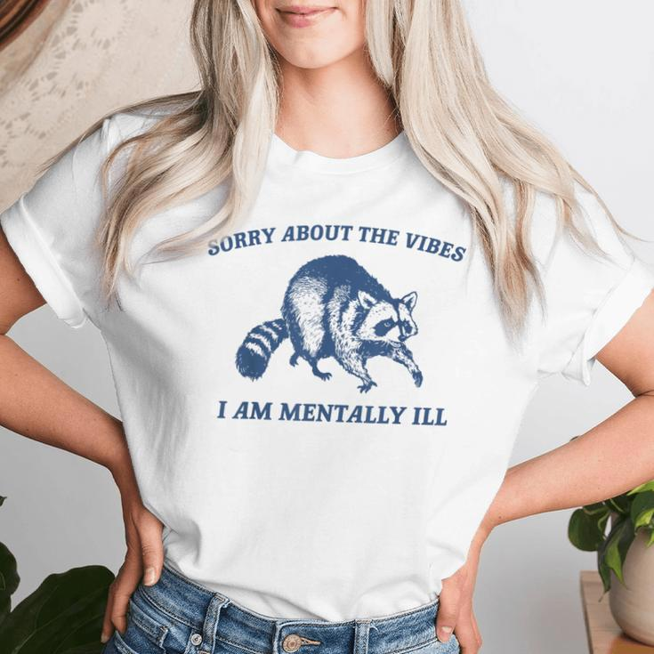 Sorry About The Vibes I Am Mentally Ill Sarcastic Women T-shirt Gifts for Her