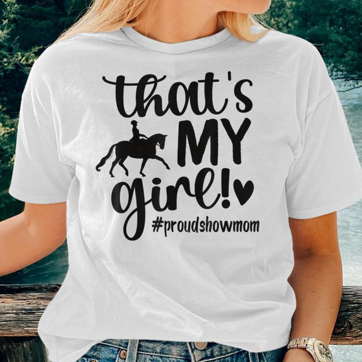 That's My Girl Proud Horse Show Mom Equestrian Mother Women T-shirt Gifts for Her