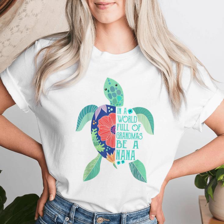 Turtle Be A Nana In A World Full Of Grandmas Women T-shirt Gifts for Her