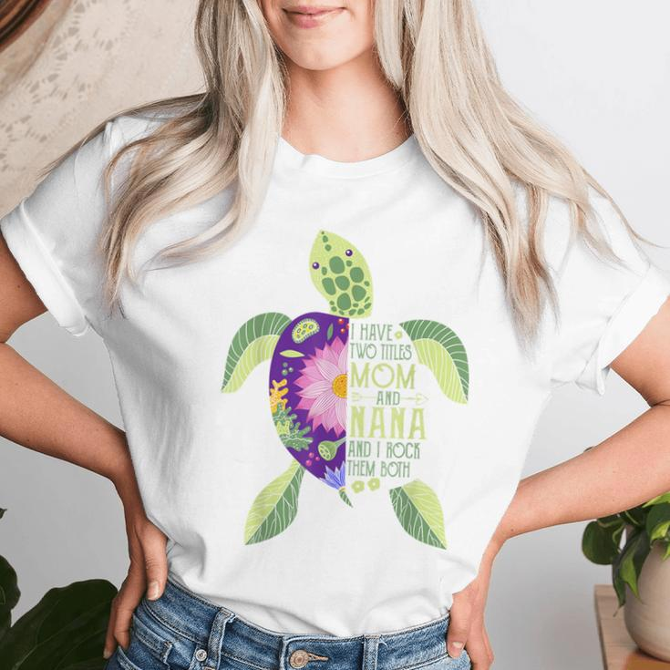 I Have Two Titles Mom And Nana Turtle Lover Mother's Day Women T-shirt Gifts for Her