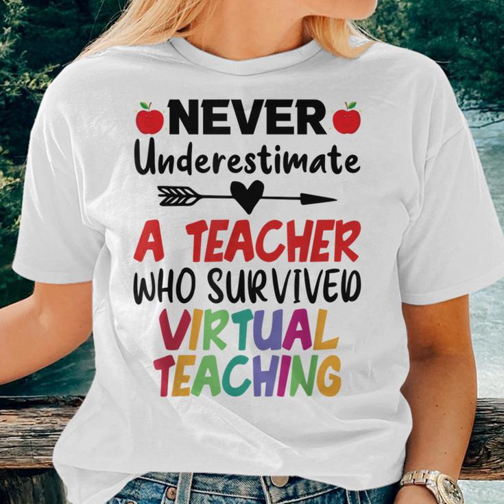 Never Underestimate A Teacher Who Survived Virtual Teaching Women T-shirt Gifts for Her