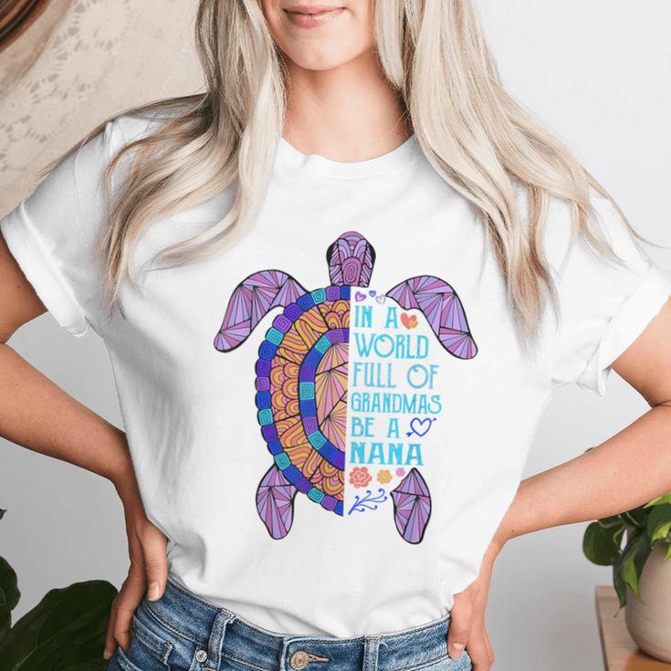 In A World Full Of Grandmas Be A Nana Turtle Mother's Day Women T-shirt Gifts for Her