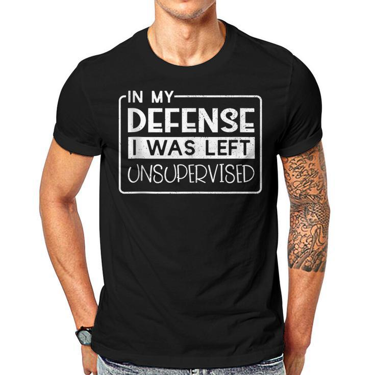In My Defense I Was Left Unsupervised Funny Retro Vintage  Men T-shirt Casual Daily Crewneck Short Sleeve Graphic Basic Unisex Tee