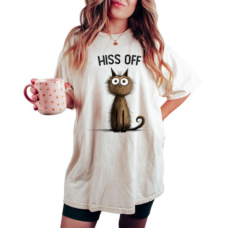 Cat Lover For Humor Hiss Off Meow Cat Women's Oversized Comfort T-shirt