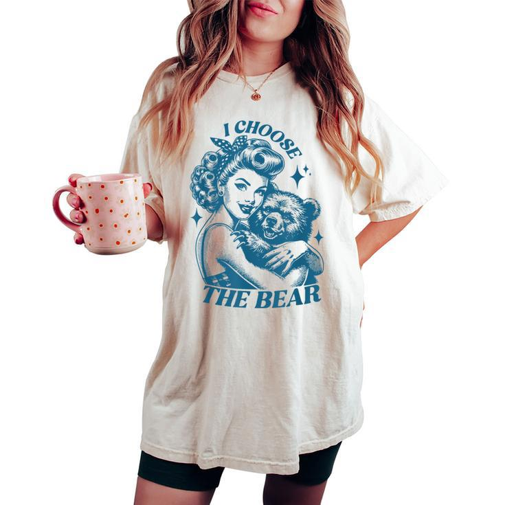 I Choose The Bear Motivational Team Bear Woods Girls Women Women's Oversized Comfort T-shirt