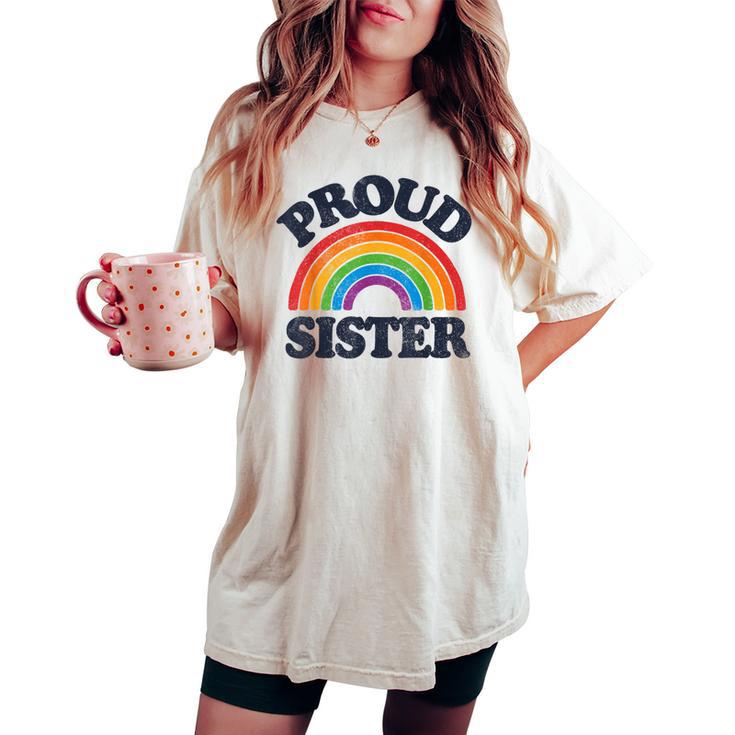 Gbtq Proud Sister Gay Pride Lgbt Ally Family Rainbow Flag Women's Oversized Comfort T-shirt