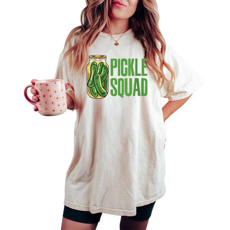 Pickle Squad Pickles Food Team Pickles Love Pickles Women's Oversized Comfort T-shirt