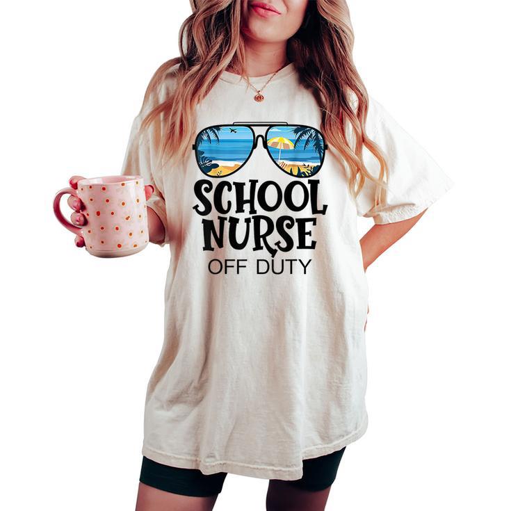 School Nurse Off Duty Sunglasses Beach Summer Women's Oversized Comfort T-shirt