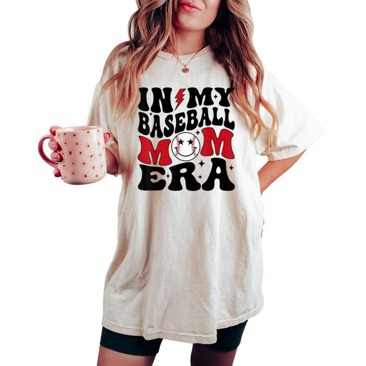In My Baseball Mom Era Baseball Mama Women Women's Oversized Comfort T-shirt