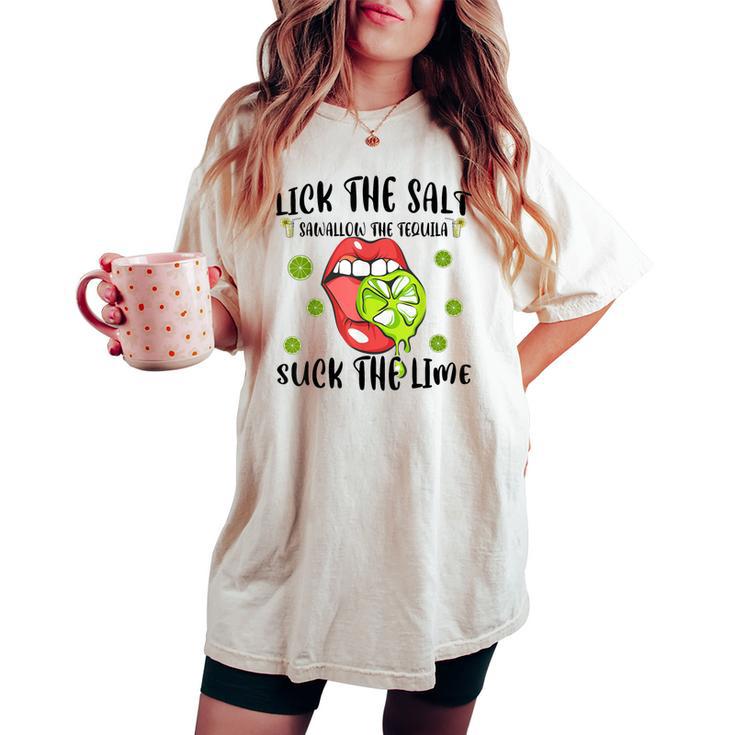 Cinco De Mayo I Lick Salt & Swallow Tequila Women's Oversized Comfort T-shirt