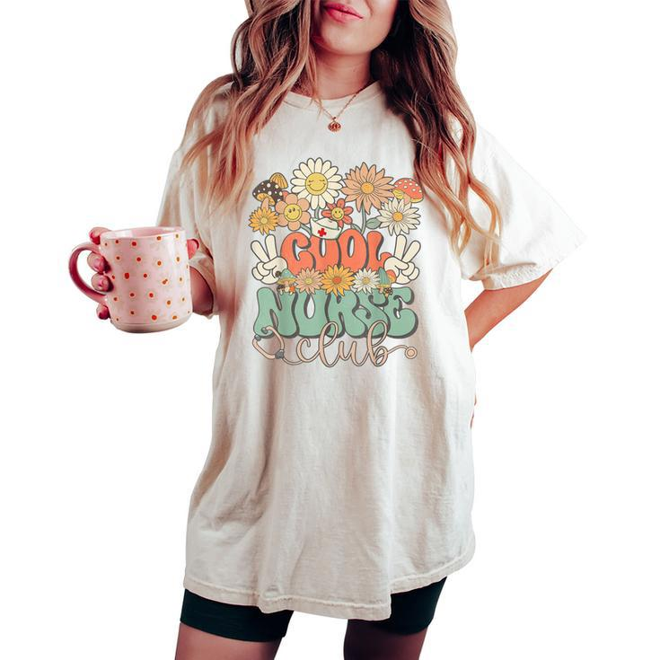 Cool Nurse Club Floral Hippie Groovy Retro Daisy Nurse Women's Oversized Comfort T-shirt