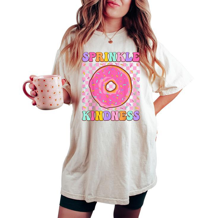 Donut Sprinkle Kindness Girls Doughnut Lover Women's Oversized Comfort T-shirt