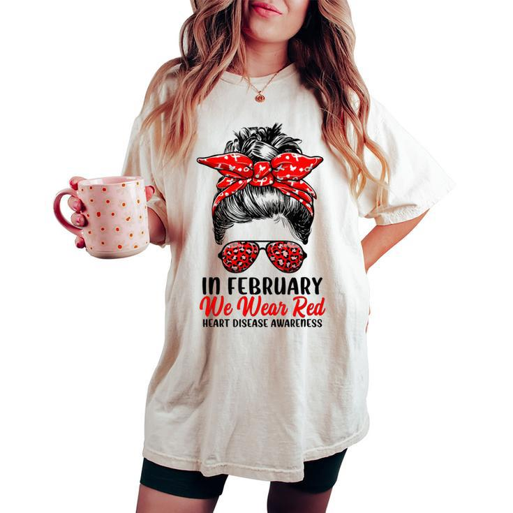 In February We Wear Red Messy Bun Heart Disease Awareness Women's Oversized Comfort T-shirt