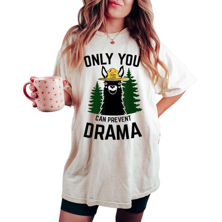 Drama Llama Only You Can Prevent Drama Sarcastic Lover Women's Oversized Comfort T-shirt