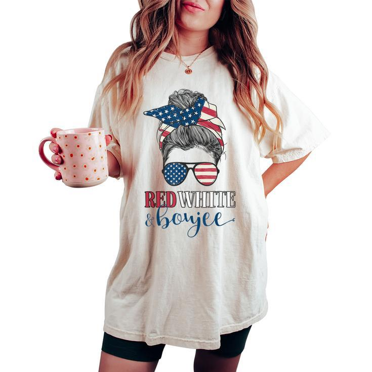 Red White & Boujee 4Th Of July Messy Bun American Flag Women's Oversized Comfort T-shirt