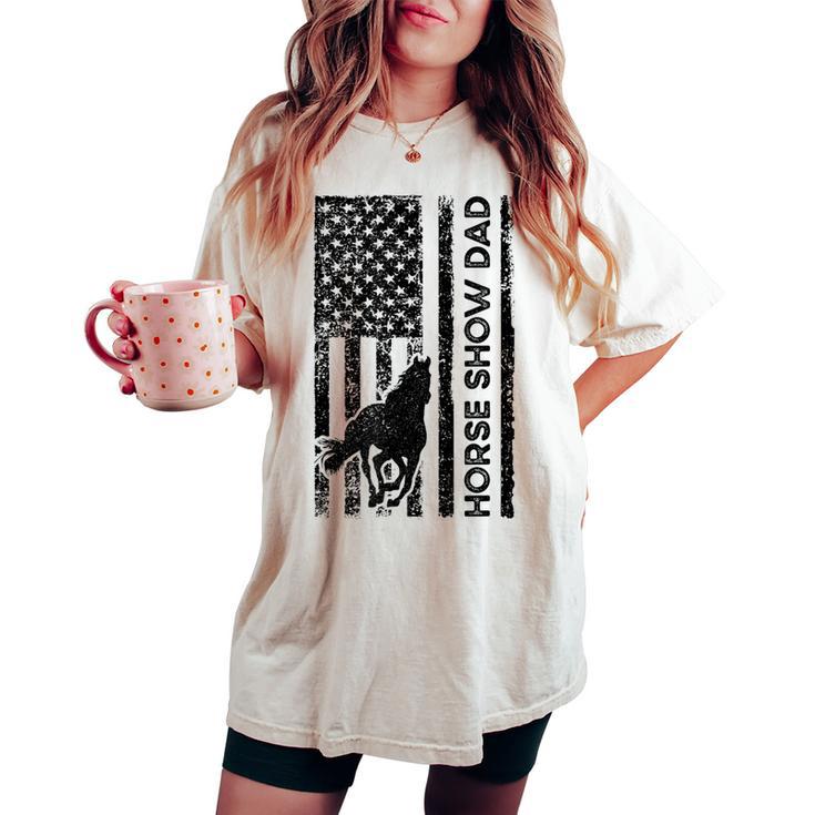 Horse Show Dad American Flag Equestrian Father Women's Oversized Comfort T-shirt