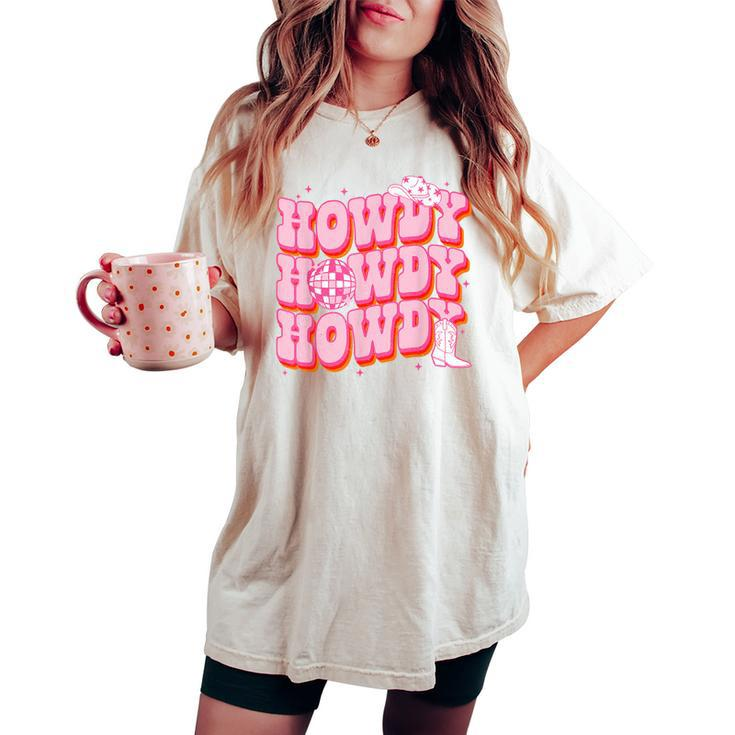 Howdy Southern Western Girl Country Rodeo Pink Cowgirl Disco Women's Oversized Comfort T-shirt