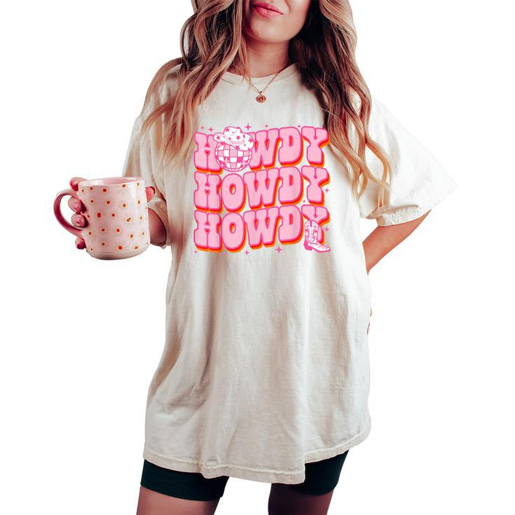 Howdy Southern Western Girl Country Rodeo Pink Cowgirl Women Women's Oversized Comfort T-shirt