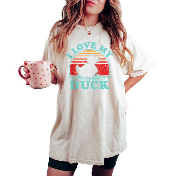 I Love My Duck Vintage 80S Style Women's Oversized Comfort T-shirt