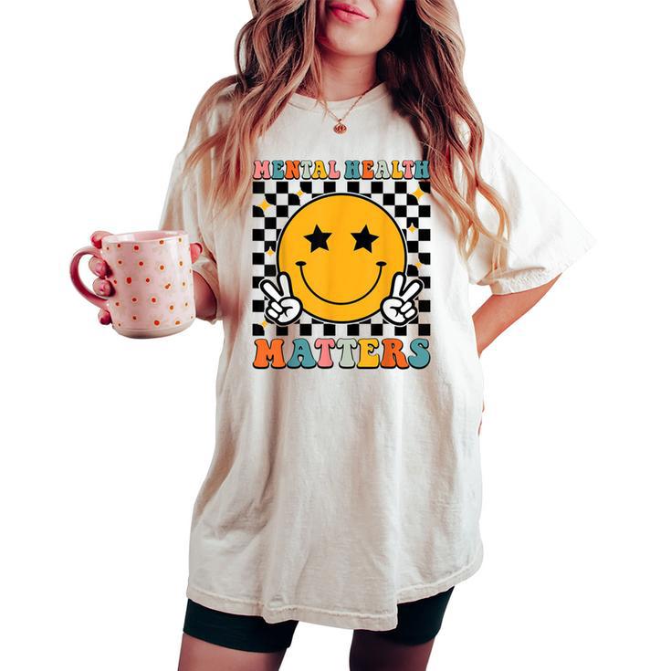 Mental Health Matters Retro Groovy Mental Health Awareness Women's Oversized Comfort T-shirt