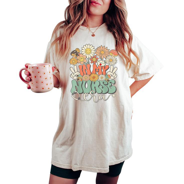 In My Nurse Era Floral Hippie Groovy Retro Daisy Nurse Women's Oversized Comfort T-shirt
