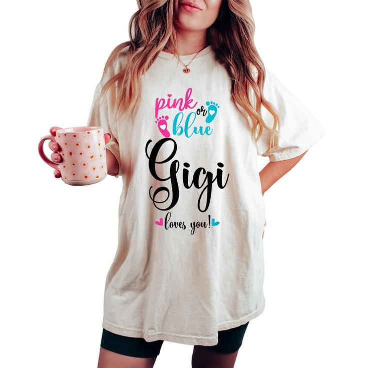 Pink Or Blue Gigi Loves You Gender Reveal Baby Announcement Women's Oversized Comfort T-shirt
