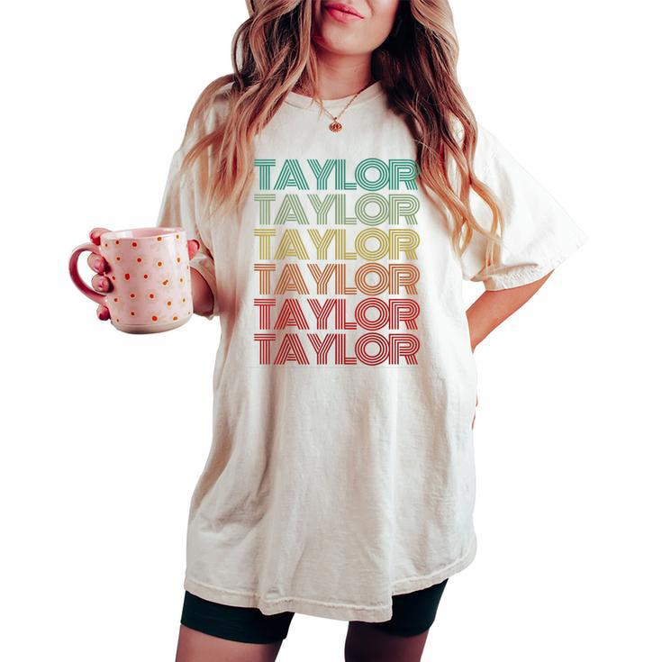 Retro First Name Taylor Girl Boy Personalized Groovy Youth Women's Oversized Comfort T-shirt