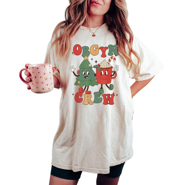 Retro Groovy Obgyn Crew Christmas Tree Latte Drink Ob Gyn Women's Oversized Comfort T-shirt