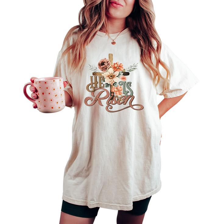 Retro Groovy He Is Risen Floral Jesus Easter Day Christians Women's Oversized Comfort T-shirt