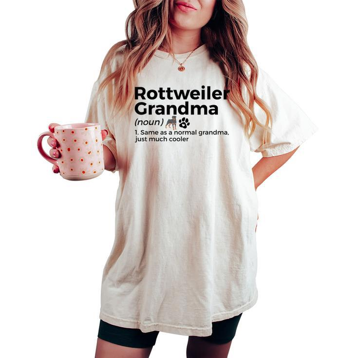 Rottweiler Grandma Definition Rottweiler Owner Dog Women's Oversized Comfort T-shirt