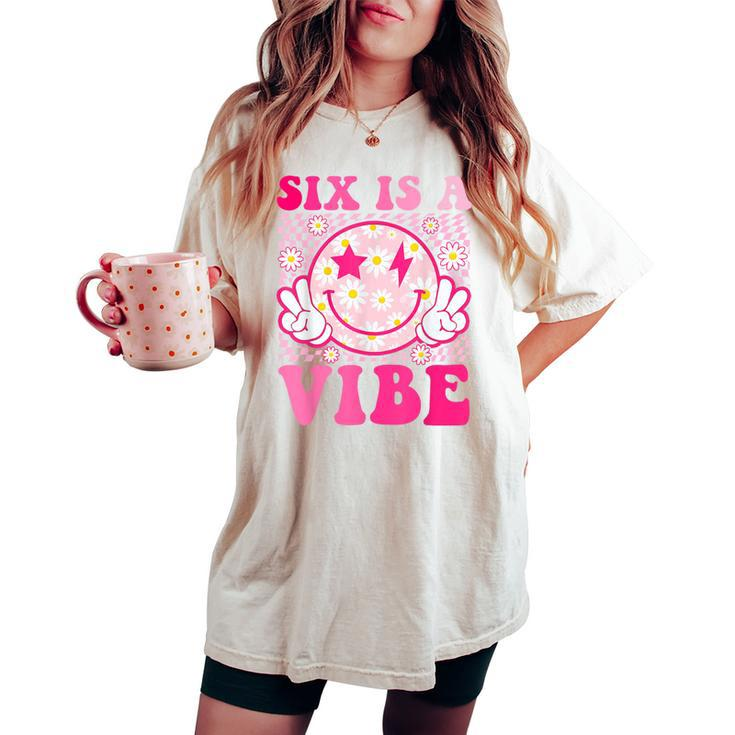 Six Is A Vibe 6Th Birthday Groovy 6 Year Old Pink Smile Face Women's Oversized Comfort T-shirt