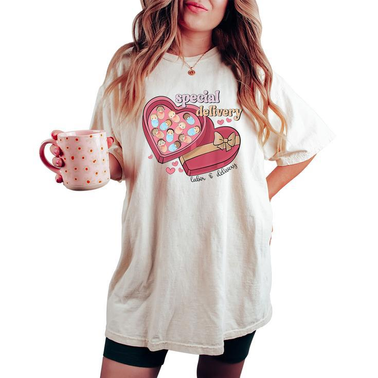 Special Delivery Labor And Delivery Nurse Valentine's Day Women's Oversized Comfort T-shirt
