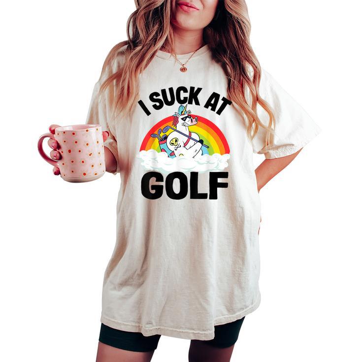 I Suck At Golf Golf Loser Unicorn Sarcastic Golfing Women's Oversized Comfort T-shirt