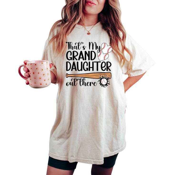 That's My Granddaughter Out There Softball Grandma Women's Oversized Comfort T-shirt