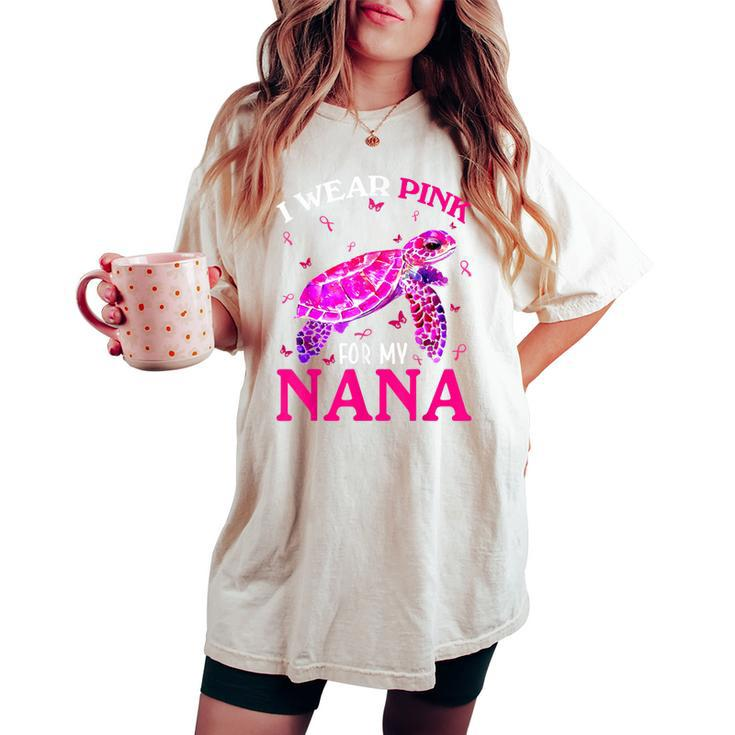 I Wear Pink For My Nana Breast Cancer Turtle Women's Oversized Comfort T-shirt