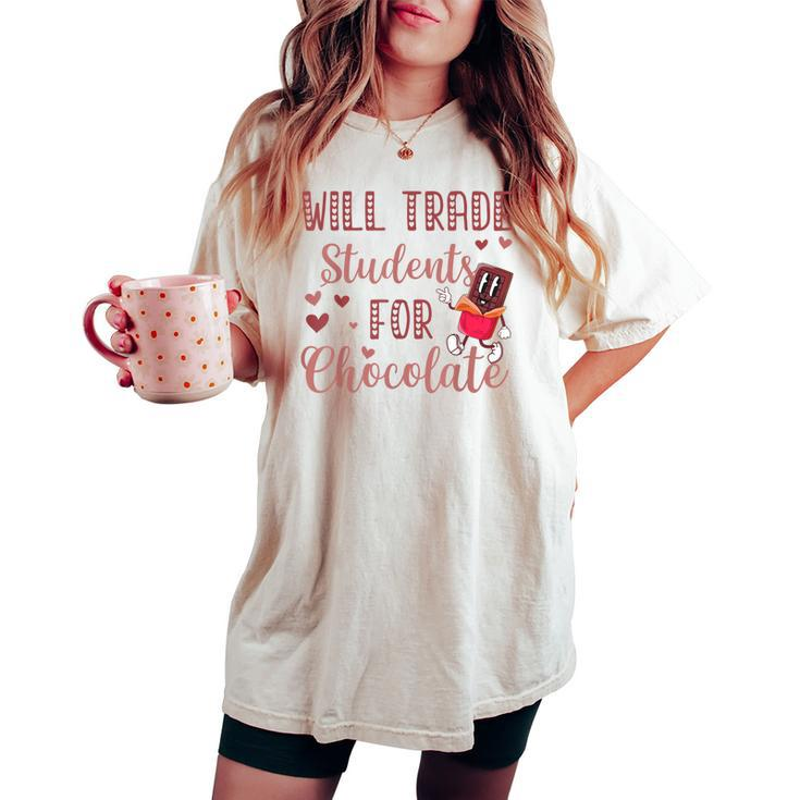 Will Trade Students For Chocolate Teacher Valentines Women's Oversized Comfort T-shirt